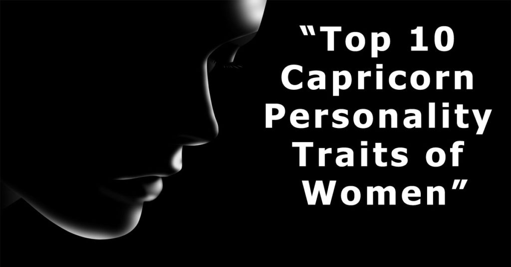 10 Capricorn Personality Traits Female Makes Her Stand Out Capricorn