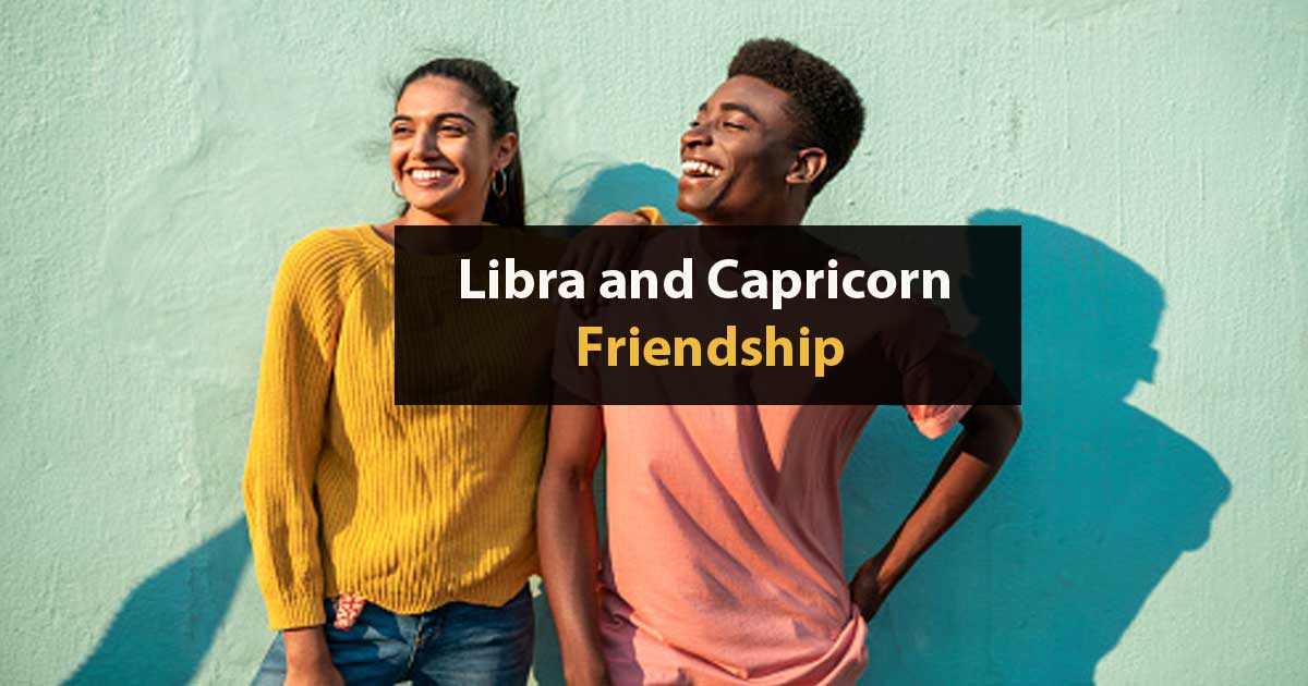Libra and Capricorn Friendship Compatibility 2024