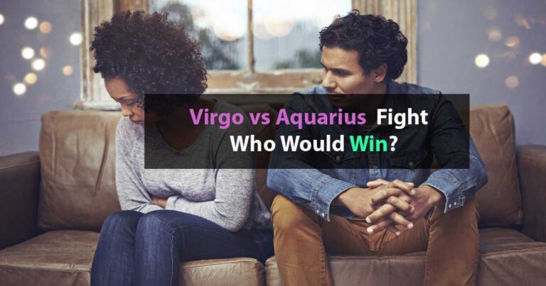 Virgo vs Aquarius Fight Who Would Win?